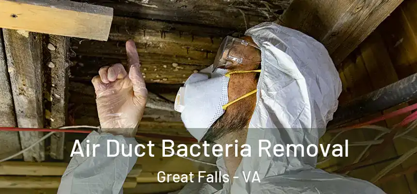  Air Duct Bacteria Removal Great Falls - VA