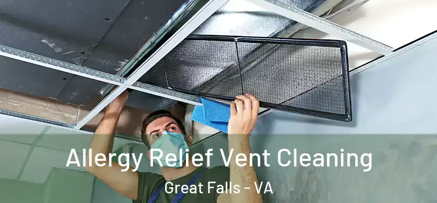  Allergy Relief Vent Cleaning Great Falls - VA
