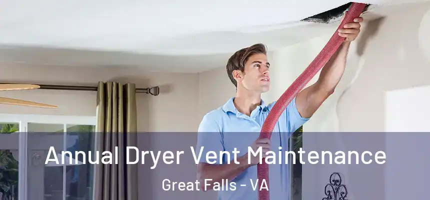  Annual Dryer Vent Maintenance Great Falls - VA
