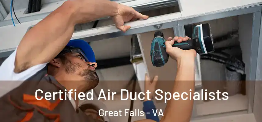  Certified Air Duct Specialists Great Falls - VA