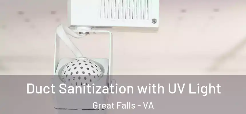  Duct Sanitization with UV Light Great Falls - VA