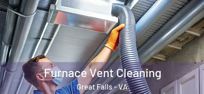  Furnace Vent Cleaning Great Falls - VA