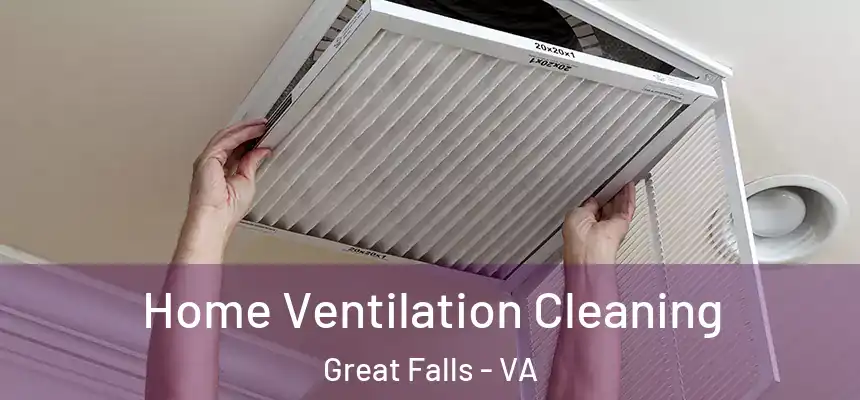  Home Ventilation Cleaning Great Falls - VA