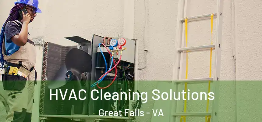  HVAC Cleaning Solutions Great Falls - VA