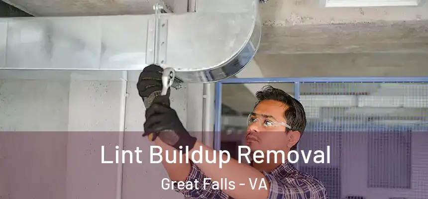  Lint Buildup Removal Great Falls - VA