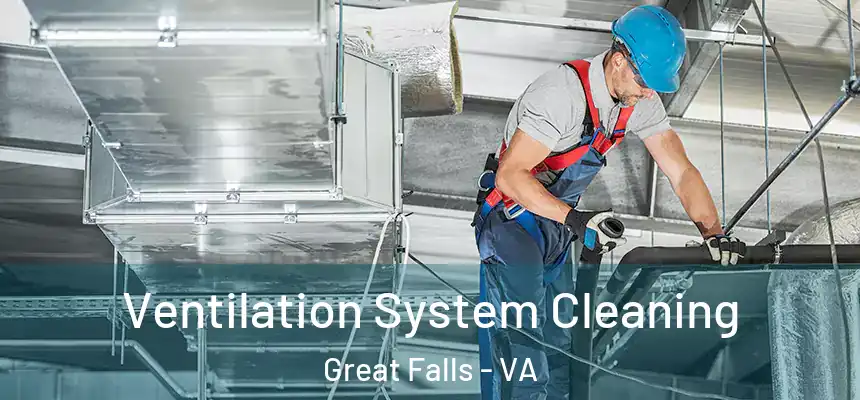  Ventilation System Cleaning Great Falls - VA